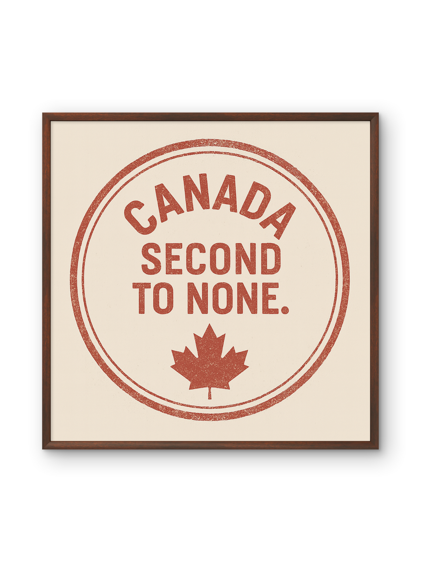 Framed & Ready to Hang! "Canada: Second to None."