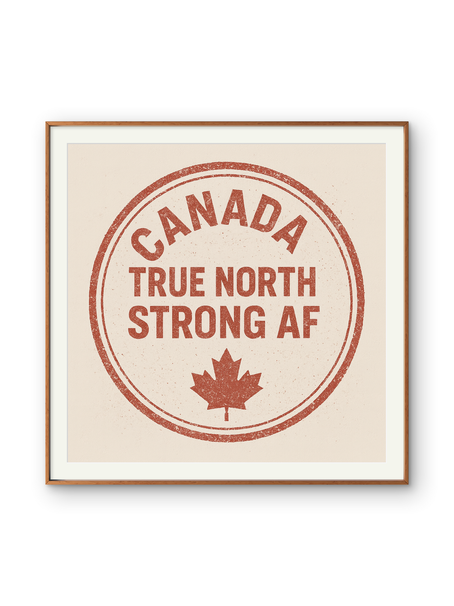 Framed & Ready to Hang, "Canada True North Strong AF."