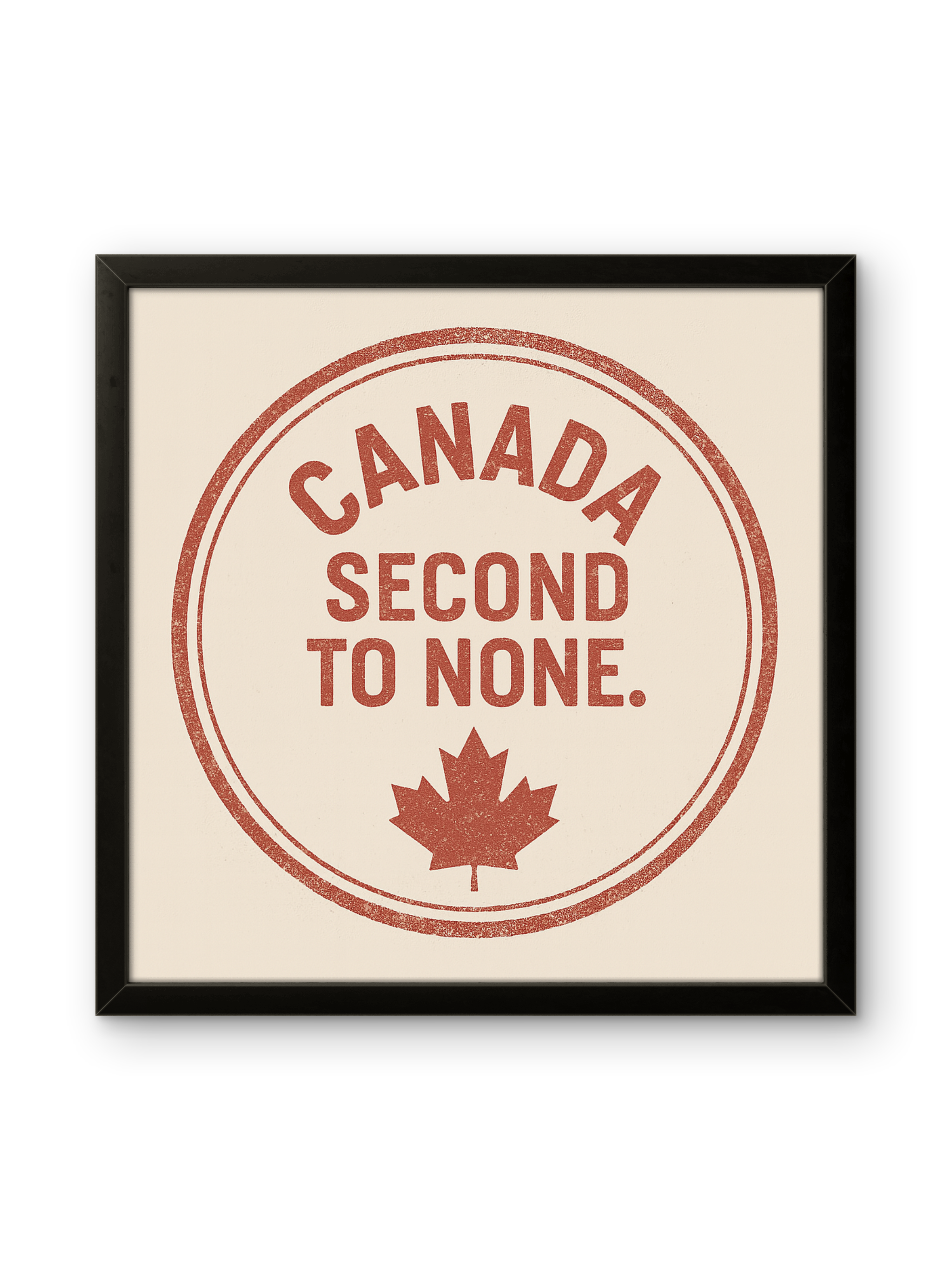 Framed & Ready to Hang! "Canada: Second to None."